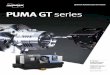 PUMA GT series · 2016. 5. 18. · PUMA GT series PUMA GT Series is an 8/10-inch grade turning center suggesting new global standards. The series is equipped with the most powerful