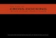 the RiSe of Cross-DoCking - Cold Storage · Cross-docking is commonly defined as the process of unloading products or materials directly from one transport vehicle (truck, train,