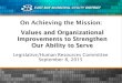 On Achieving the Mission: Values and Organizational ... · Form Implementation Teams – Publicize, create the buzz Dialog with union leadership, other leaders and champions Introduce