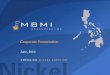 Corporate Presentation€¦ · Company Overview MBMI (with its Philippine partners) hold interest in nine nickel properties in the Philippines covering over 22,000 hectares. Financial