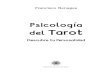 New Psicología del Tarot · 2020. 3. 7. · El Tarot, metalenguaje simbólico ... Sobre el Autor ... el 10 de Espadas había hecho acto de presencia y me incitaba a cerrar un ciclo