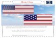 New NHHC - Flag Day · 2018. 4. 26. · What do the parts and colors of the Unites States Flag represent? • The 13 stripes represent the 13 _____. • The 50 stars represent the