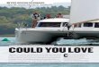 COULD YOU LOVE - Multihull Solutions · Ancasta agent Ashley Overton made the point that when sailing upwind in these conditions, anything forward of the saloon becomes untenable