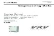 Engineering Data...Design Manual RWEQ-TATJU · TATJA, 208 / 230 V RWEQ-TAYDU · TAYDA, 460 V RWEQ-TAYCU, 575 V EDUS301864B-D 202009 Engineering Data Heat Pump 60 Hz Heat Recovery 60