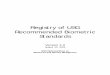 Registry of USG Recommended Biometric Standards · 4/12/2017  · The Subcommittee’s standards and conformity assessment working group is tasked to develop and update the Registry