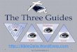 The Three Guides · Proverbs 3:3-4 (ESV): 3 Let not steadfast love and faithfulness forsake you; bind them around your neck; write them on the tablet of your heart. 4 So you will