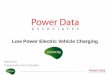 Low Power Electric Vehicle Charging · Balancing and Settlement Code (BSC) Requires consumption to be measured/settled CMS approach utilises MID approved quarter hour meter Total