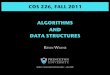 COS 226, FALL 2011 ALGORITHMS AND DATA STRUCTURES15UnionFind.pdf · 2011. 9. 14. · 3 What is COS 226? ¥ Intermediate-level survey course. ¥ Programming and problem solving, with