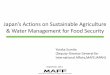 Japan’s Actions on Sustainable Agriculture & Water Management … · Yutaka Sumita (Deputy-Director General for International Affairs,MAFF,JAPAN) Contents 1. Features of Natural