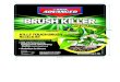 BRUSH KILLLLER Plus • To Kill Vines For vines growing on desirable plants, cut the vine and spray the stump. •To Kill Poison Ivy or Poison Oak Contact with Poison Ivy or Poison
