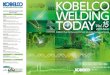 KOBELCO GLOBAL MANUFACTURING AND SALES BASES WELDING · Kobelco welding consumables, welding systems and equipment. Firstly, we are grateful for your kind understanding of our unfortunate