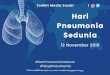 World Pneumonia Day Toolkit · 2019. 11. 17. · difteri dan tetanus, sehingga meningkatkan risiko mereka terjangkit penyakit yang mewabah dan infeksi seperti pneumonia. #HariKesehatanNasional