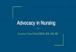 Advocacy in Nursing - NJHA · 2018. 10. 5. · Low number of nurses involved in professional organization that advocate for healthcare policy Failure of nursing profession to establish