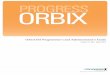 PROGRESS ORBIX - Micro Focus · 2013. 2. 27. · Third Party Acknowledgements: One or more products in the Progress Orbix v3.3.11 release includes third party components covered by