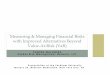 Measuring & Managing Financial Risks with Improved Alternatives … · 2012. 1. 25. · Global Risk Management Network, LLC Measuring & Managing Financial Risks with Improved Alternatives