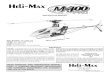 INSTRUCTION MANUALmanuals.hobbico.com/hmx/hmxe0205-manual.pdfThe Heli-Max MX400 Pro ARF is a fully aerobatic-capable helicopter, offering the performance and flying manners of a 30-sized