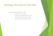 Urology Services in the ASC - Becker's ASC Review...Urology Scope Issues Brand, type and quantity Digital or non-digital technology (fiberoptic) Scopes/Accessories –disposable and/or