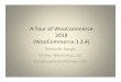 A Tour of WooCommerce 2018 for download€¦ · A Tour of WooCommerce 2018 (WooCommerce3.3.4) Kenneth Hargis Orphic Workshop, LLC ken@orphicworkshop.com