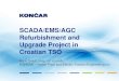 SCADA/EMS/AGC Refurbishment and Upgrade Project in Croatian … · 2016. 11. 7. · Upgrade Project in Croatian TSO Boris Golub, mag. inf. et math. ... Transient Stability Analysis