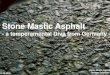 Stone Mastic Asphalt · 2020. 8. 27. · 11.06.2018 Stone Mastix Asphalt German – German Solutions Influence of filler on asphalt mixtures: 1. Very fine filler grains result in