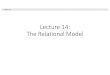 Lecture 14: The Relational Modelopen.gnu.ac.kr/.../Lectures/Day14/Day_14_Algebra.pdf · •A relational schemadescribes the data that is contained in a relational instance One More