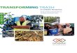 Transforming Trash · mandates, Pay-as-You-Throw, recycleBank , etc.) some efforts to develop markets and manufacturing sector Either partial industry-specific job quality standards,