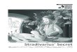 Stradivarius' Secret · Stradivarius’ Secret, premiered February 15, 2015, invites young audiences into the workshop of one of the most famous luthiers of all time, Antonio Stradivari,