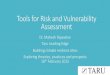 Tools for Risk and Vulnerability Assessment · Tools for Risk and Vulnerability Assessment Dr. Mahesh Rajasekar Taru Leading Edge Building climate resilient cities Exploring theories,