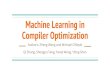 Compiler Optimizationweb.eecs.umich.edu/~mahlke/courses/583f18/lectures/Dec5/... · 2018. 12. 4. · Application What hardware problems can machine learning solve? Optimize sequential
