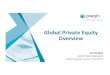 Global Private Equity Overvie · 2018. 1. 29. · About Preqin Private Equity & Venture Capital Hedge Funds Real Estate Infrastructure Private Debt Natural Resources San Francisco