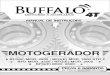 Manual Motogeradores 4t 0117 - Buffalo · 2018. 5. 2. · Motogeradores 4T Gasolina 1 Obrigado por adquirir um produto da marca BUFFALO®. Introdução Seu motogerador pode fornecer