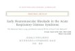 Early Neuromuscular Blockade in the Acute Respiratory ...Effect of neuromuscular blocking agents on gas exchange in patients presenting with acute respiratory distress syndrome •4