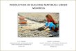 Production of Building Materials under MGNREGS · 2015. 5. 17. · MORD, GOI PANKAJ S. DUBERKAR PROJECT EXECUTIVE. ... 2014 and are as follows 2 . CONTEXT Unskilled labour in the