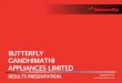 BUTTERFLY GANDHIMATHI APPLIANCES LIMITED...products, the success of the companies in which Butterfly Gandhimathi Appliances Ltd has made strategic investments, withdrawal of governmental