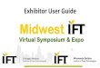 Exhibitor User Guide - Chicago IFT | Home...Sent to the entire mailing list, exhibitors can invite people to visit their booth, set up meetings, and share the latest they have to offer