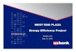 WEST END PLAZA Energy Efficiency Project...7 Project Snapshot Project Name – West End Plaza Financer – US Bank Contactor – LED Supply Company BSC Rep – Rey Cardenas and Donna