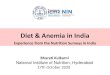 Diet & Anemia in India€¦ · Diet & Anemia in India Experience from the Nutrition Surveys in India Bharati Kulkarni National Institute of Nutrition, Hyderabad 27th October 2020