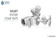SMART VENTURI STEAM TRAPS...Description The SMART SVT DN15/20 Venturi Steam Trap is designed for multipurpose applications from mainline drainage and trace heating, through small to