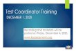 Test Coordinator Training...2020/12/01  · KAP Update: Test Security Sign Off Test Security: DTC sign off – due November 30, 2020 – if you have not signed off yet this is your