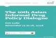 The 10th Asian Informal Drug Policy Dialogue · 05/02/2019  · The 10th Asian Informal Drug Policy Dialogue 4 subject to eradication measures.8 At the same time, the country is struggling