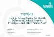 COVID-19 · 2020. 8. 11. · COVID-19 Back to School Basics for Health Office Staff, School Nurses, Principals, and Other School Staff Natalie Stuntz , MD Pediatrician, Children’s