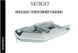 INFLATABLE TENDER OWNER’S MANUAL...This user manual contains details about your new inflatable tender and the equipment supplied or fitted to it. In addition it contains information