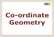 Co-ordinate Geometry - CetKingcetking.com/wp-content/uploads/2016/11/Coordinate-Geometry-Cetki… · Scope of the topic Astronomy: Computing paths of celestial bodies like planets,