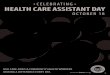 CELEBRATING HEALTH CARE ASSISTANT DAY...HEALTH CARE ASSISTANT DAY HEU CARE AIDES & COMMUNITY HEALTH WORKERS MAKING A DIFFERENCE EVERY DAY. OCTOBER 18 Created Date 10/6/2011 4:28:44