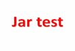 Jar test - bpums.ac.ir Water Treatment - Jar Testing Procedure Jar Test 1 Test number 1 2 3 4 5 6 pH
