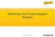Optimizing Your Product Support Solution · MTBS – mean time between service MTTR – mean time to repair . Caterpillar Confidential Yellow Understanding the Customer •Do it myself
