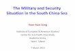 The Military and Security Situation in the South China Sea · 2013. 3. 14. · 3rd will be held in Tokyo in 2014) American Strategy of “Rebalancing toward Asia. Indeed Australia,