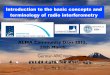 ALMA Community Days 2015, 25th MarchIntroduction to the basic concepts and terminology of radio interferometry ALMA Community Days 2015, 25th March German ARC node Part1: Sandra Burkutean