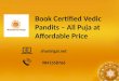 Book Certified Vedic Pandits – All Puja at Affordable Price