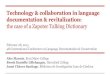 Technology & collaboration in language documentation ......Technology & collaboration in language documentation & revitalization: the case of a Zapotec Talking Dictionary February